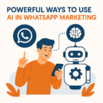Use of AI in whatsapp marketing