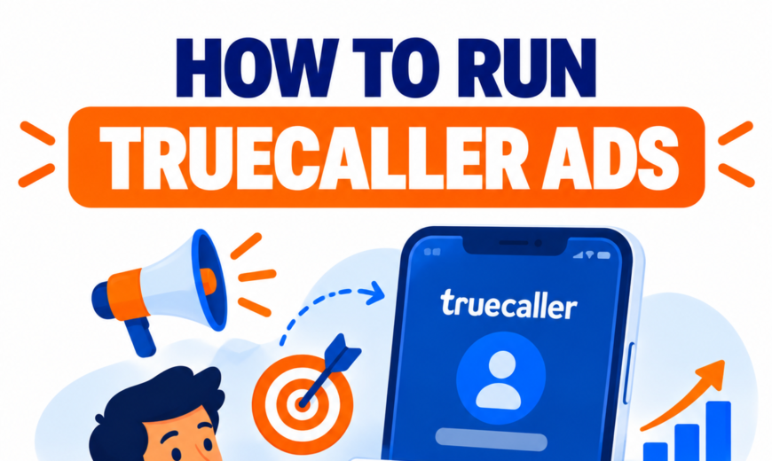 How to Run Truecaller Ads
